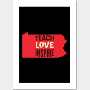 Pennsylvania Teacher Teach Love Inspire Posters and Art